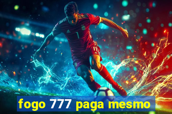 fogo 777 paga mesmo